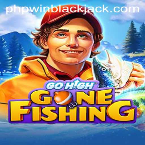 GoHighGoneFishing: An Immersive Adventure with PHPwin